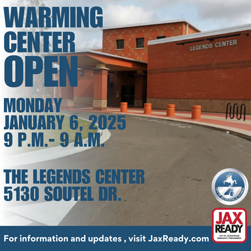 Warming Center Open Tuesday January 7 2025 the Legends Center 5130 Soutel Drive for information and updates visit Jaxready dot com